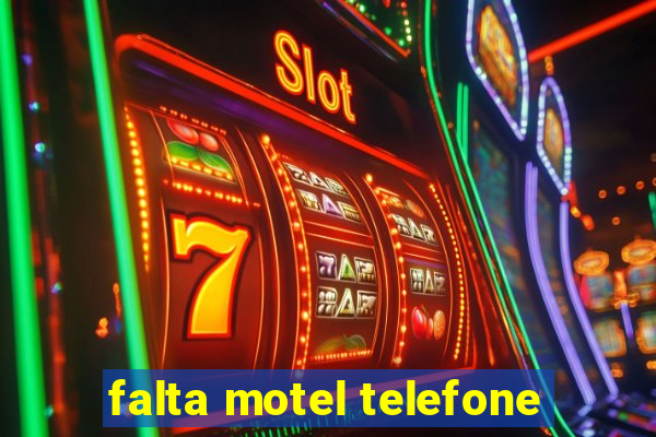 falta motel telefone