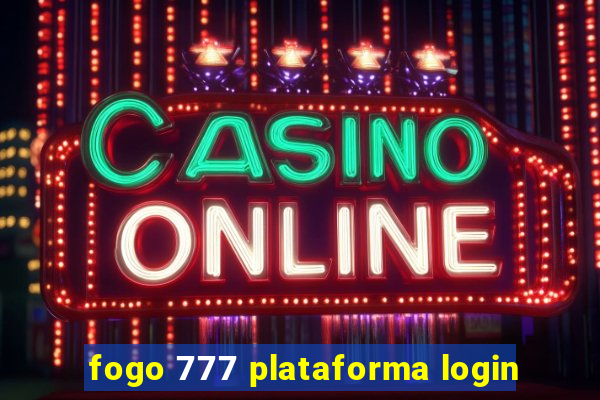 fogo 777 plataforma login