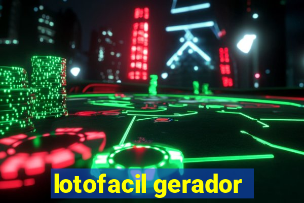 lotofacil gerador