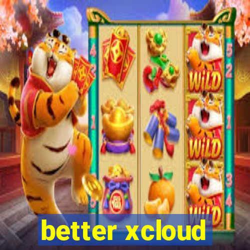 better xcloud