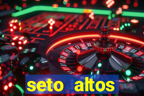 seto altos parametros para mim e para os outros