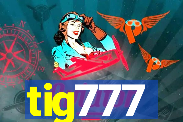 tig777