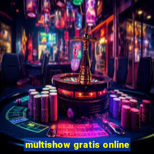 multishow gratis online