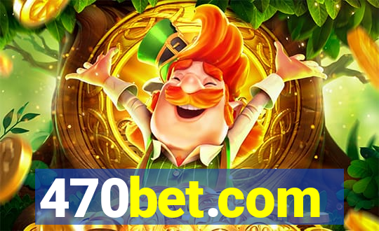 470bet.com