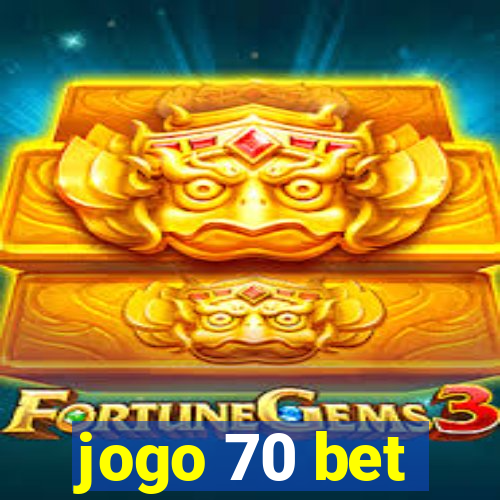 jogo 70 bet