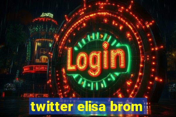 twitter elisa brom