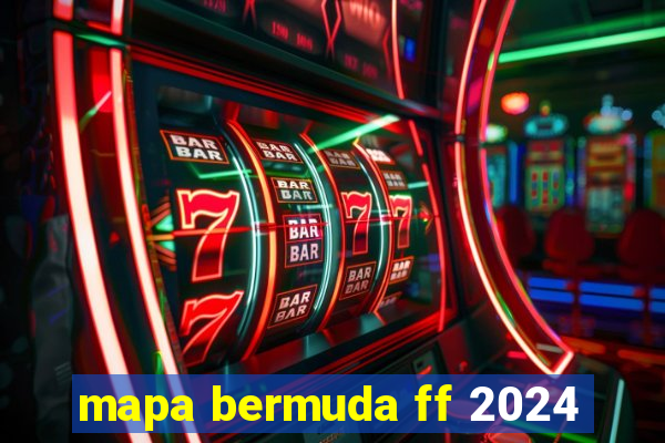 mapa bermuda ff 2024