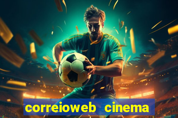 correioweb cinema todos os filmes