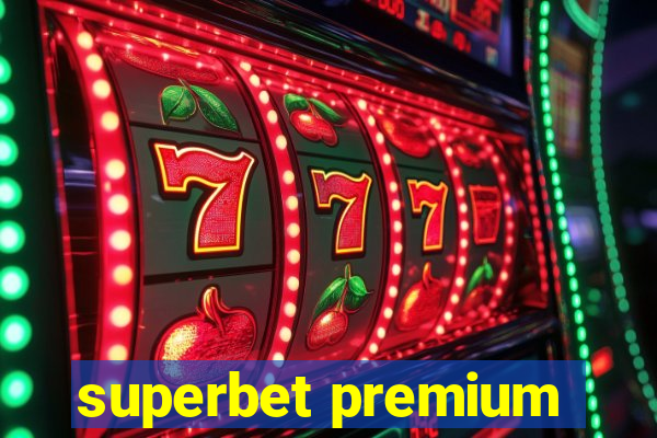 superbet premium