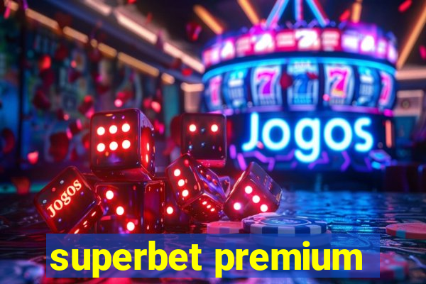 superbet premium