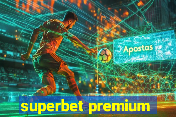 superbet premium