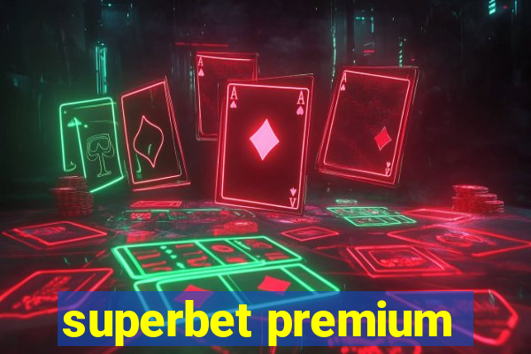 superbet premium