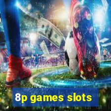 8p games slots