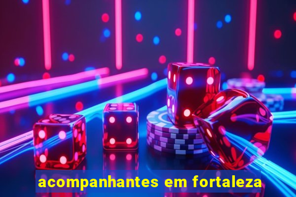 acompanhantes em fortaleza