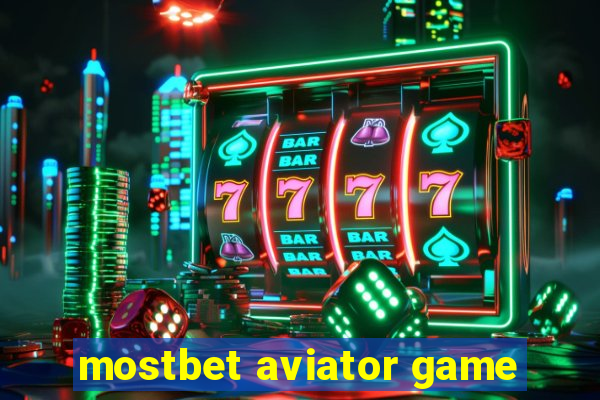 mostbet aviator game