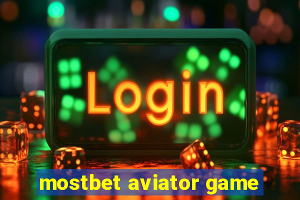 mostbet aviator game