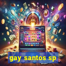 gay santos sp