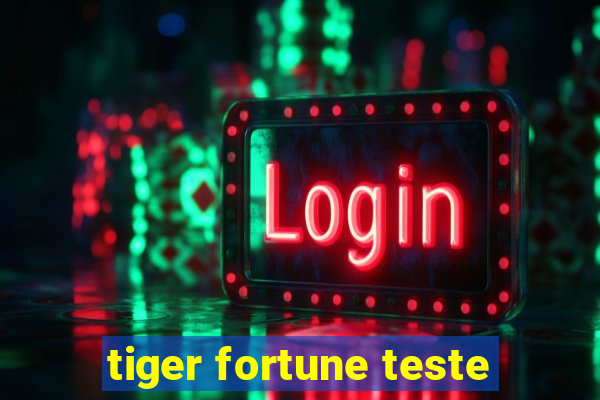 tiger fortune teste