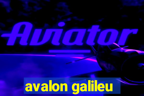 avalon galileu