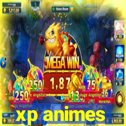 xp animes