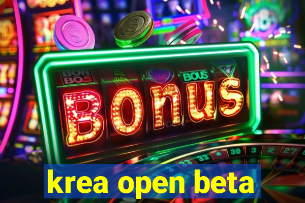 krea open beta