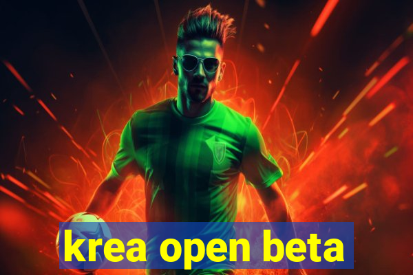 krea open beta