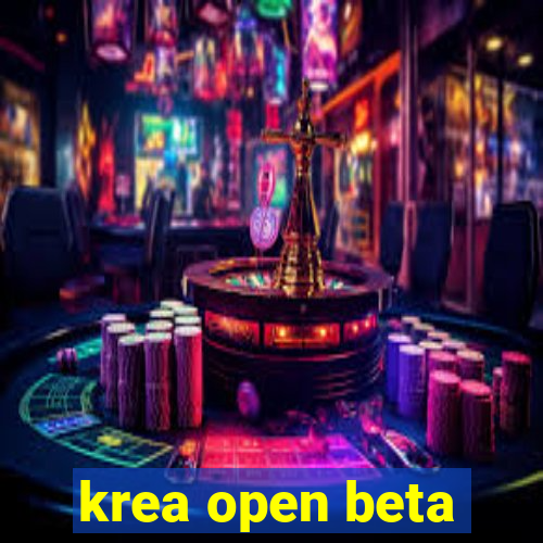 krea open beta