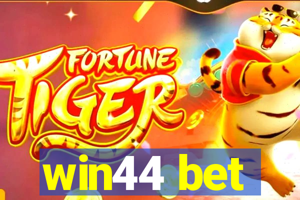 win44 bet