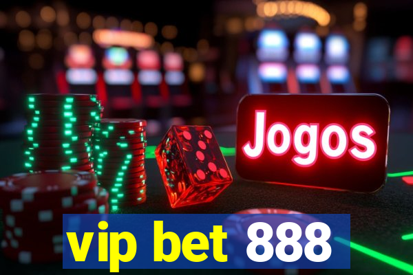 vip bet 888