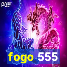 fogo 555