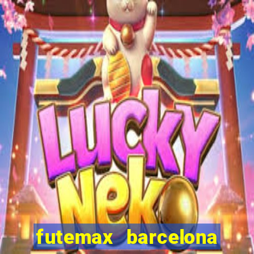 futemax barcelona ao vivo