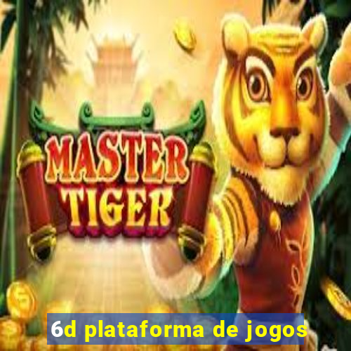 6d plataforma de jogos