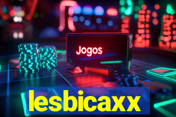 lesbicaxx