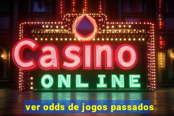 ver odds de jogos passados