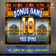 ver odds de jogos passados