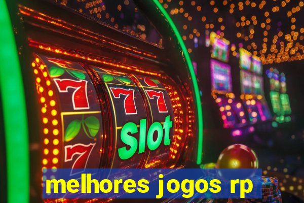 melhores jogos rp