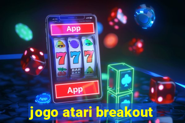 jogo atari breakout