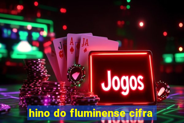 hino do fluminense cifra