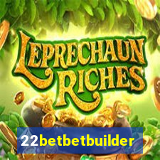 22betbetbuilder