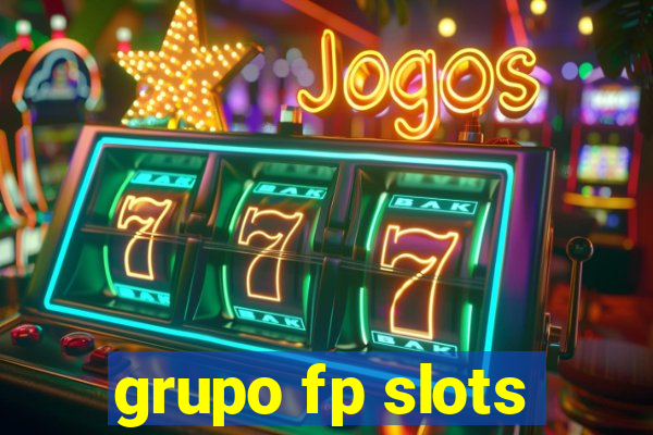 grupo fp slots