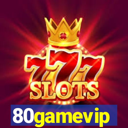 80gamevip