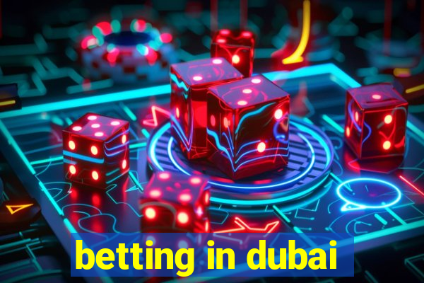 betting in dubai