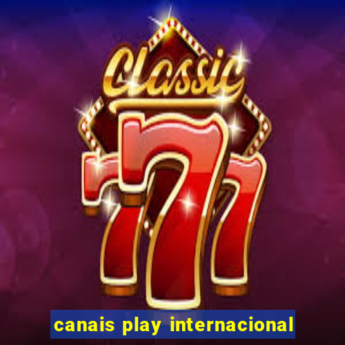 canais play internacional