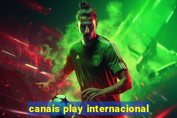 canais play internacional