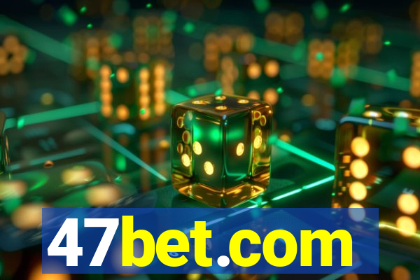 47bet.com