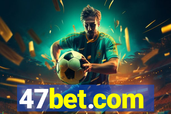 47bet.com