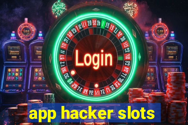 app hacker slots