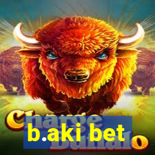 b.aki bet