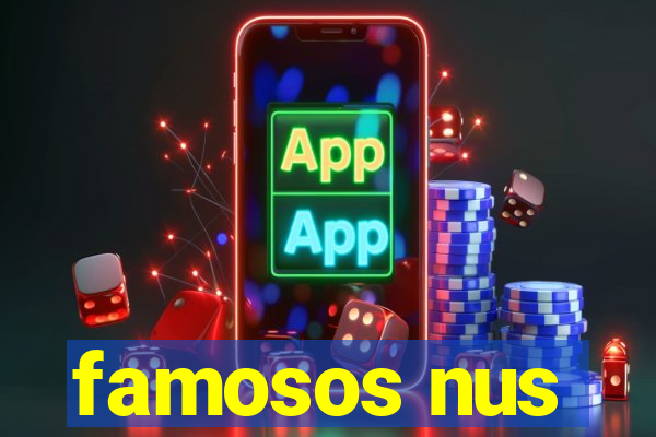 famosos nus