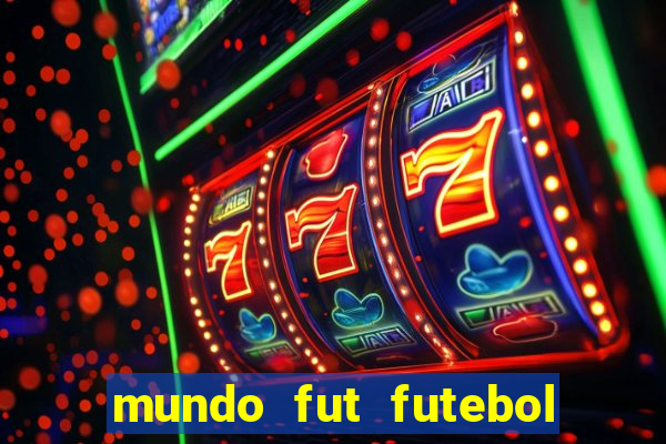 mundo fut futebol ao vivo